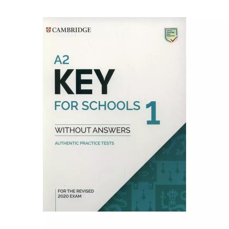 A2 KEY FOR SCHOOLS 1 WITHOUT ANSWERS - Cambridge University Press