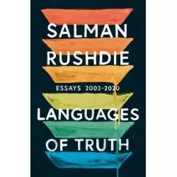 LANGUAGES OF TRUTH ESSAYS 2003-2020 Salman Rushdie - Jonathan Cape
