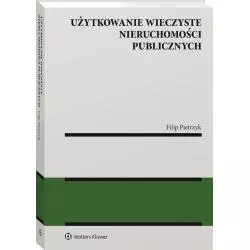 UŻYTKOWANIE WIECZYSTE NIERUCHOMOŚCI PUBLICZNYCH Filip Pietrzyk - Wolters Kluwer