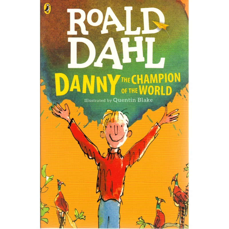DANNY THE CHAMPION OF THE WORLD Roald Dahl - Puffin Books