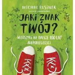 JAKI ZNAK TWÓJ WIERSZYKI NA DALSZE 100 LAT NIEPODLEGŁOŚCI Michał Rusinek - Znak Emotikon