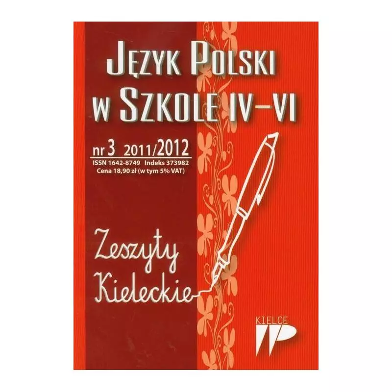 JĘZYK POLSKI W SZKOLE IV-VI ZESZYTY KIELECKIE 4 2011/2012 - Wydawnictwo Pedagogiczne ZNP