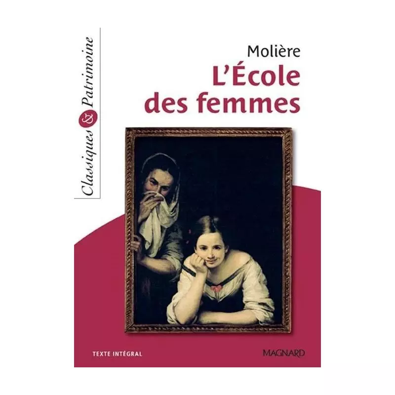 LECOLE DES FEMMES Moliere - Magnard
