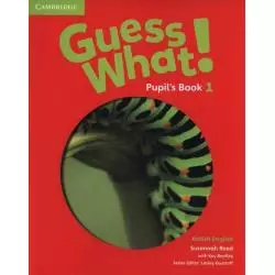 GUESS WHAT! 1 PUPILS BOOK - Cambridge University Press