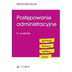 POSTĘPOWANIE ADMINISTRACYJNE PYTANIA KAZUSY TABLICETESTY Michał Rojewski, Piotr Gołaszewski, Joanna Ablewicz - C.H. Beck