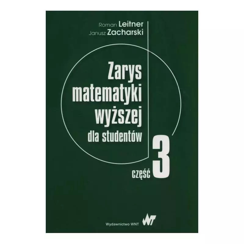 ZARYS MATEMATYKI WYŻSZEJ DLA STUDENTÓW 3 Roman Leitner, Janusz Zacharsk - PWN