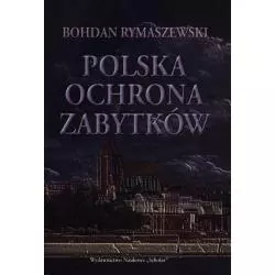 POLSKA OCHRONA ZABYTKÓW Bohdan Rymaszewski - Scholar