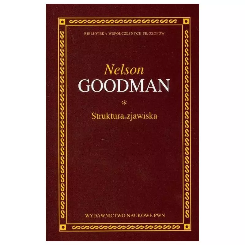 STRUKTURA ZJAWISKA Nelson Goodman - PWN NAUKOWY
