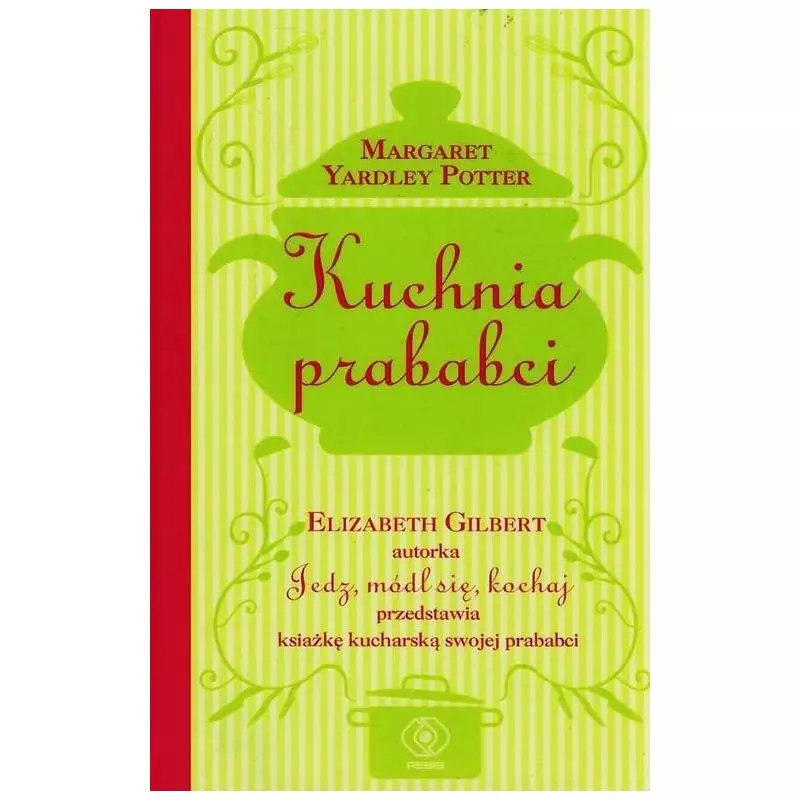 KUCHNIA PRABABCI Elizabeth Gilbert - Rebis