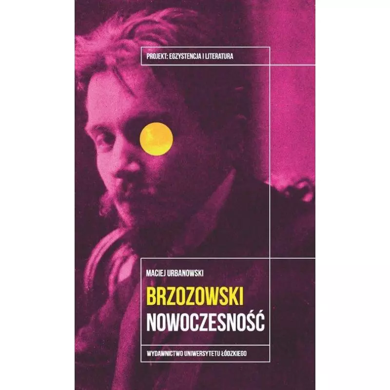 BRZOZOWSKI NOWOCZESNOŚĆ Maciej Urbanowski - Wydawnictwo Uniwersytetu Łódzkiego