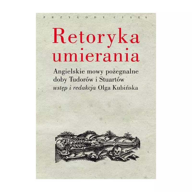RETORYKA UMIERANIA Olga Kubińska - Słowo/Obraz/Terytoria