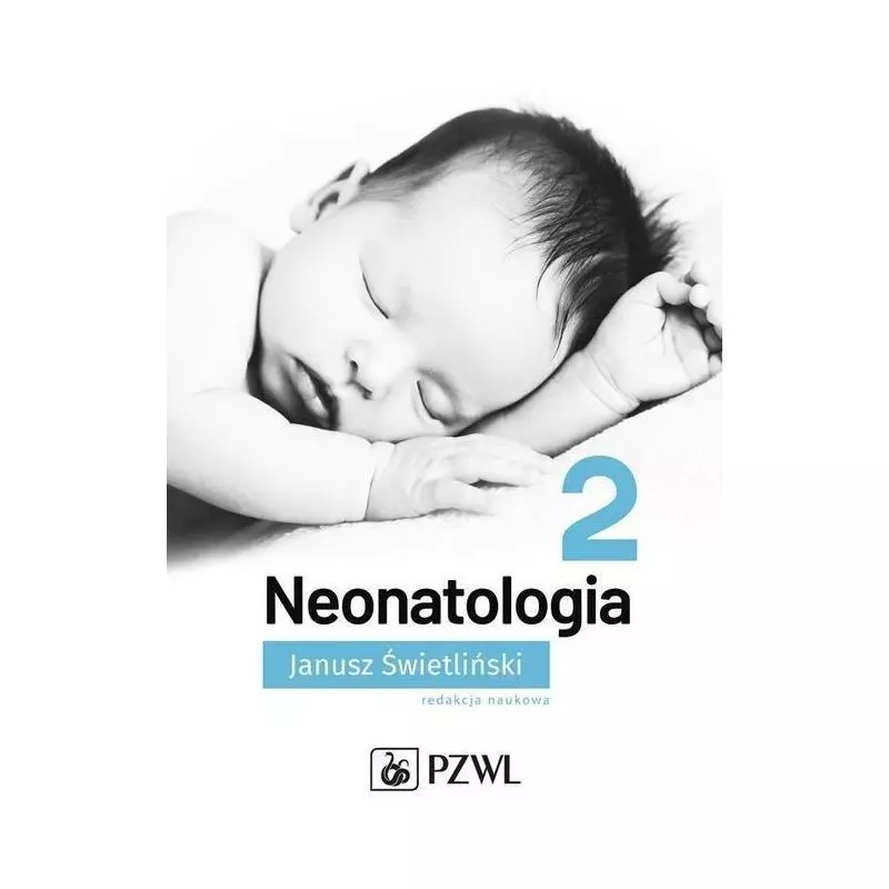 NEONATOLOGIA 2 Janusz Świetliński - Wydawnictwo Lekarskie PZWL