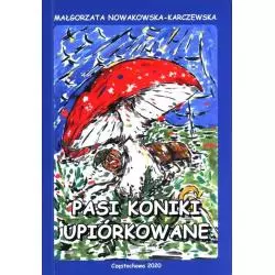 PASI KONIKI UPIORKOWANE Małgorzata Nowakowska-Karczewska - Galeria Literacka
