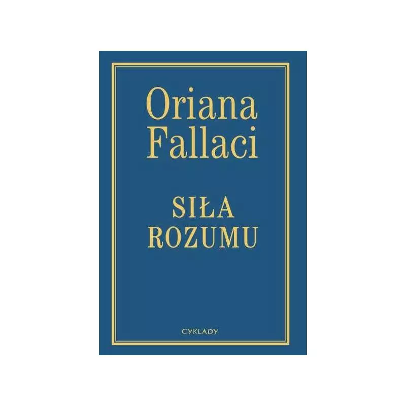 SIŁA ROZUMU Oriana Fallaci - Cyklady