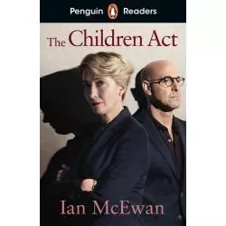 PENGUIN READERS LEVEL 7: THE CHILDREN ACT (ELT GRADED READER) Ian McEwan - Penguin Books