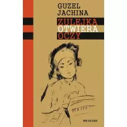 ZULEJKA OTWIERA OCZY Guzel Jachina - Noir Sur Blanc