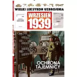 WIELKI LEKSYKON UZBROJENIA WRZESIEŃ 1939 OCHRONA TAJEMNICY 217 Stanisław Topolewski - Edipresse Polska