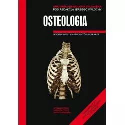 ANATOMIA PRAWIDŁOWA CZŁOWIEKA OSTEOLOGIA PODRĘCZNIK DLA STUDENTÓW I LEKARZY Jerzy Walocha - Wydawnictwo Uniwersytetu Jagi...