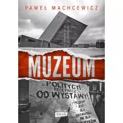 MUZEUM Paweł Machcewicz - Znak Horyzont