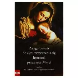 PRZYGOTOWANIE DO AKTU ZAWIERZENIA SIĘ JEZUSOWI PRZEZ RĘCE MARYI - Espe