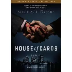 HOUSE OF CARDS BEZWZGLĘDNA GRA O WŁADZE Michael Dobbs - Znak