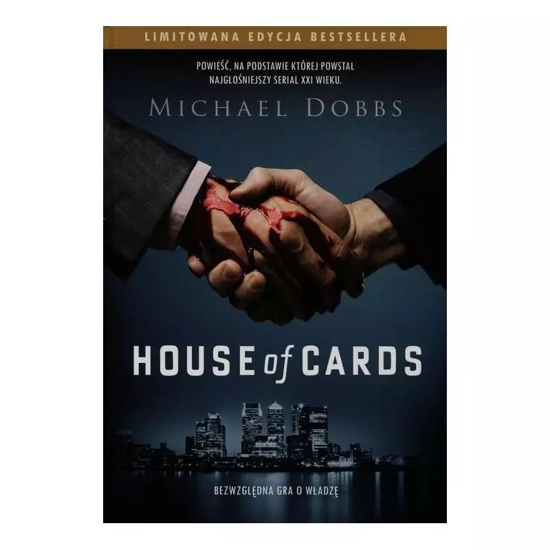 HOUSE OF CARDS BEZWZGLĘDNA GRA O WŁADZE Michael Dobbs - Znak