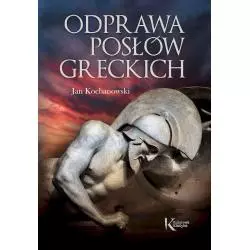 ODPRAWA POSŁÓW GRECKICH Jan Kochanowski - Greg