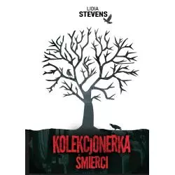 KOLEKCJONERKA ŚMIERCI Lidia Stevens - Poligraf