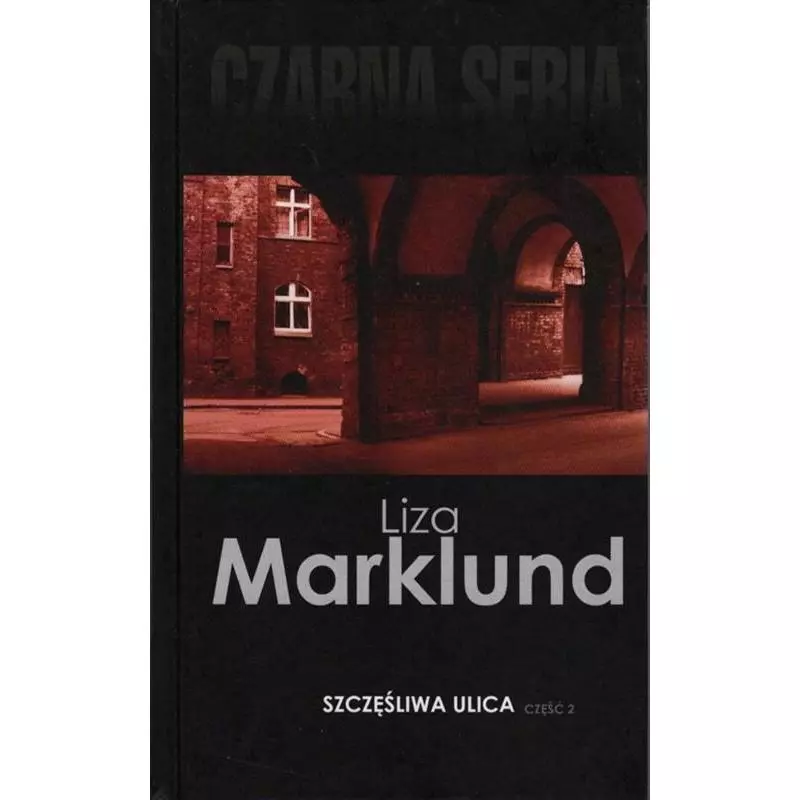 SZCZĘŚLIWA ULICA 2 Liza Marklund - 