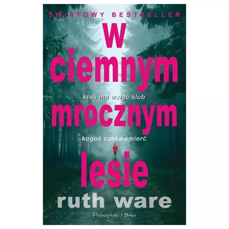 W CIEMNYM MROCZNYM LESIE Ruth Ware - Prószyński