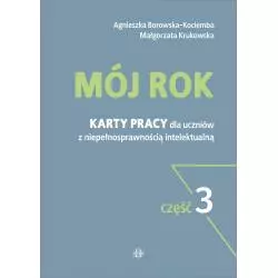 MÓJ ROK KARTY PRACY DLA UCZNIÓW Z NIEPEŁNOSPRAWNOŚCIĄ INTELEKTUALNĄ 3 Agnieszka Borowska-Kociemba - Harmonia