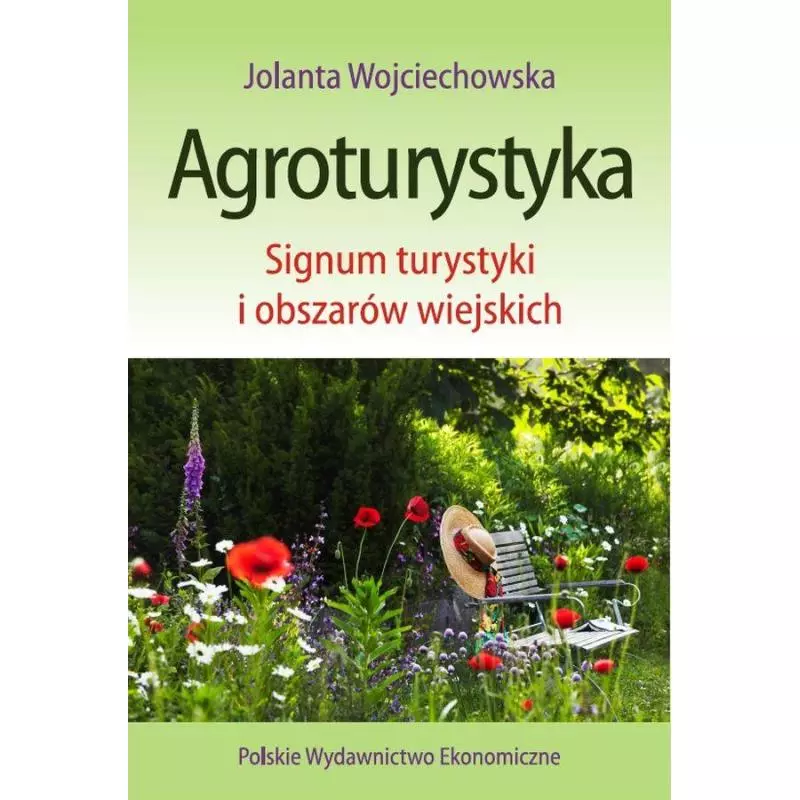 AGROTURYSTYKA SIGNUM TURYSTYKI I OBSZARÓW WIEJSKICH Jolanta Wojciechowska - PWE