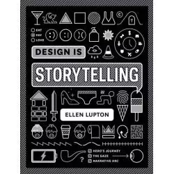 DESIGN IS STORYTELLING Ellen Lupton - Thames&Hudson