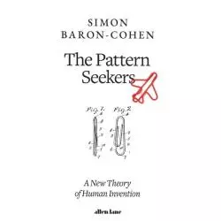 THE PATTERN SEEKERS Simon Baron-Cohen - Allen Lane
