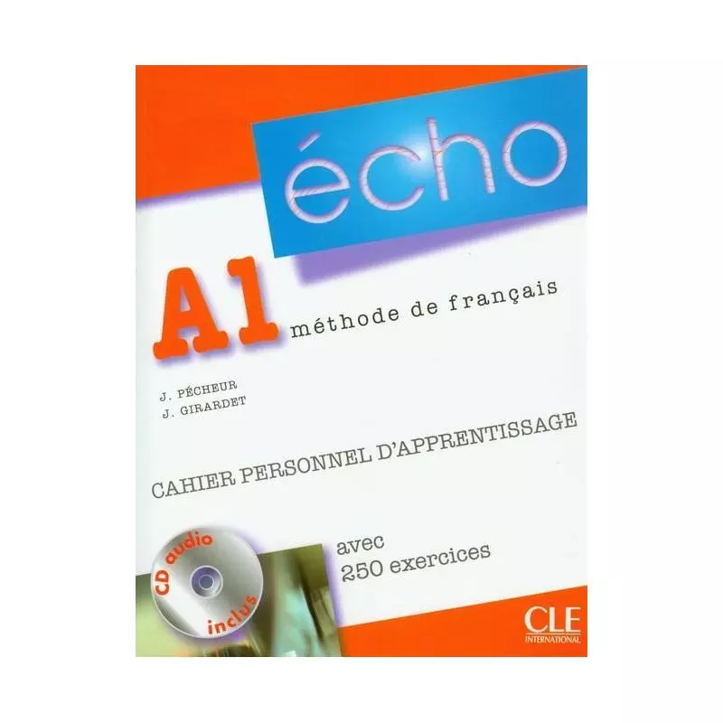 ECHO A1 ĆWICZENIA + CD J. Pecheur, J. Girardet - Cle International