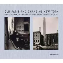 OLD PARIS AND CHANGING NEW YORK Kevin Moore - Yale University Press