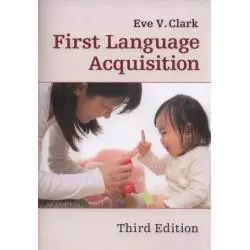 FIRST LANGUAGE ACQUISITION Eve V. Clark - Cambridge University Press