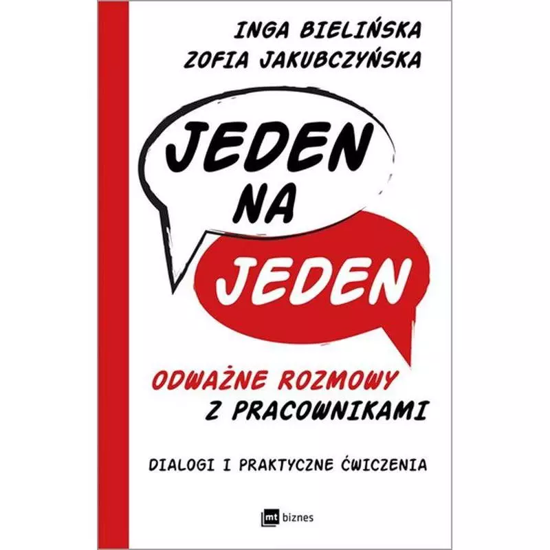 JEDEN NA JEDEN ODWAŻNE ROZMOWY Z PRACOWNIKAMI Inga Bielińska - MT Biznes