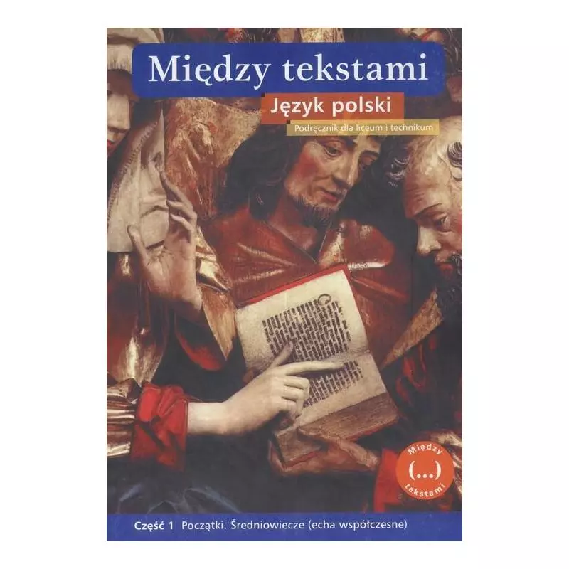 MIĘDZY TEKSTAMI JĘZYK POLSKI PODRĘCZNIK 1 Stanisław Rosiek, Zbigniew Majchrowski, Jolanta Maćkiewicz - GWO