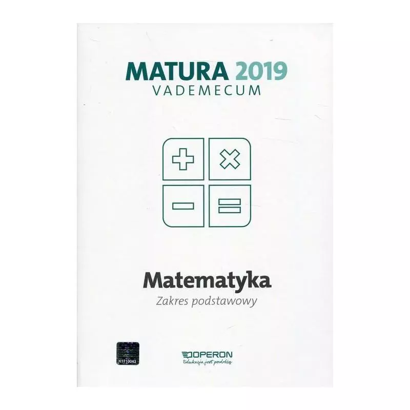 MATEMATYKA MATURA 2019 VADEMECUM ZAKRES PODSTAWOWY Kinga Gałązka - Operon