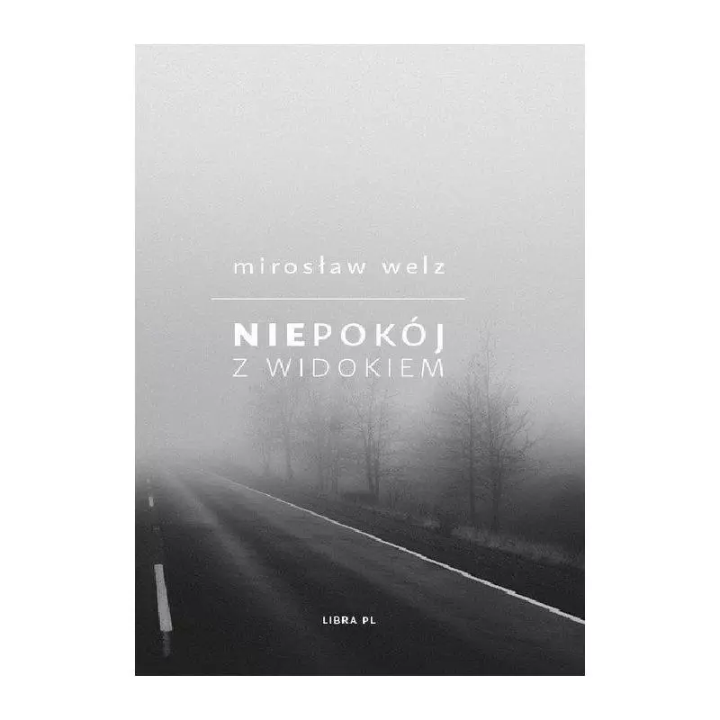 NIEPOKÓJ Z WIDOKIEM Mirosław Welz - Libra Pl