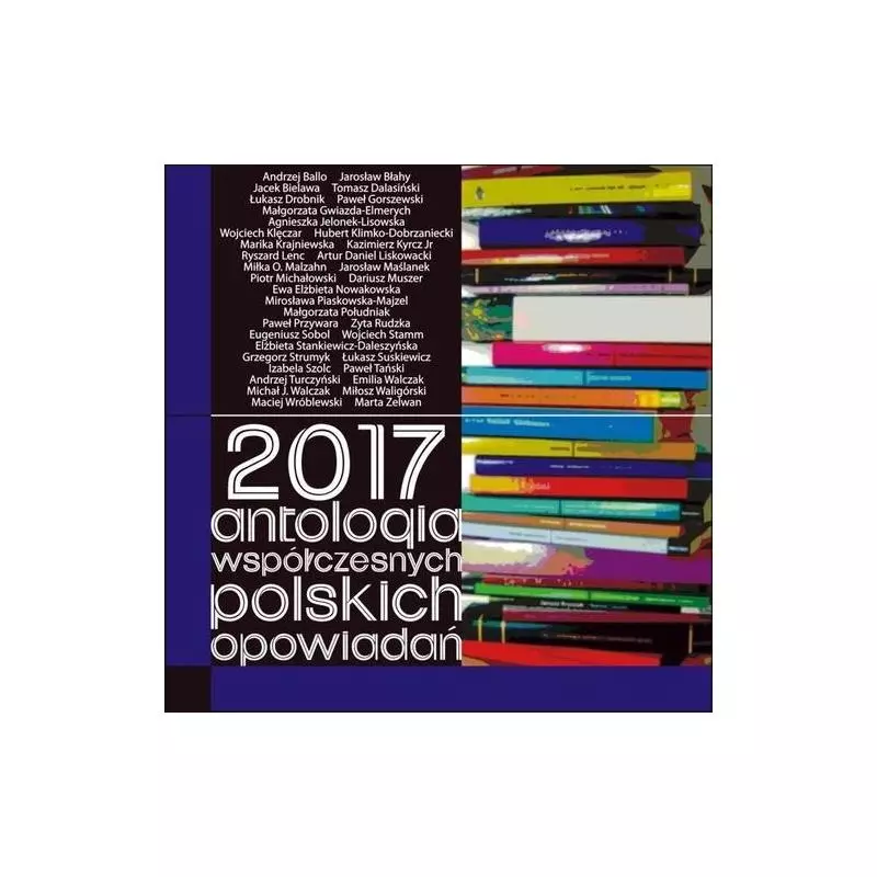 2017 ANTOLOGIA WSPÓŁCZESNYCH POLSKICH OPOWIADAŃ - Forma