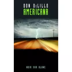 AMERICANA Don DeLillo - Noir Sur Blanc