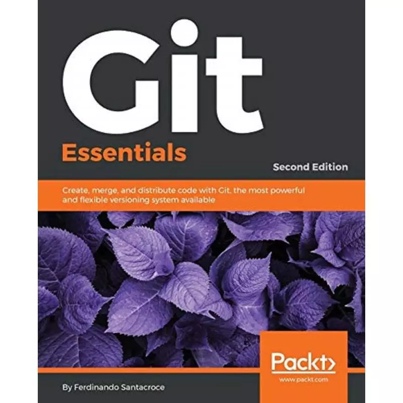 GIT ESSENTIALS Ferdinando Santacroce - Packt Publishing