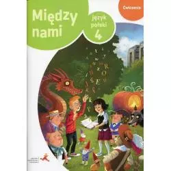 JĘZYK POLSKI 4 MIĘDZY NAMI ĆWICZENIA WERSJA A Agnieszka Łuczak, Anna Murdzek - GWO