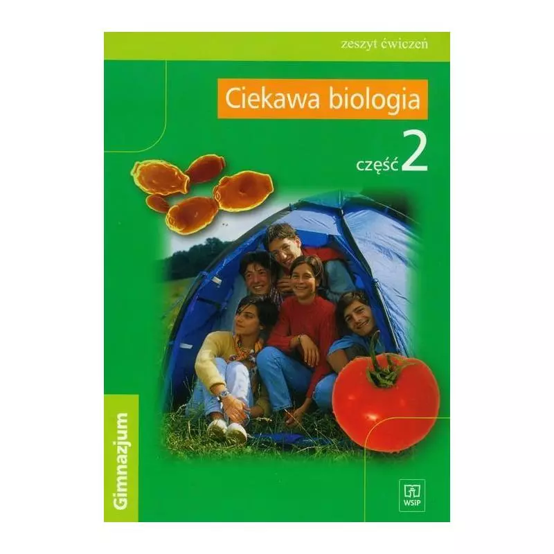CIEKAWA BIOLOGIA 2 ZESZYT ĆWICZEŃ Ewa Kłos, Wawrzyniec Kofta, Mariola Kukier-Wyrwicka - WSiP