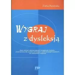 WYGRAJ Z DYSLEKSJĄ Zofia Pomirska - Wydawnictwo Pedagogiczne ZNP