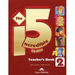 THE INCREDIBLE 5 TEAM 2 TEACHERS BOOK Jenny Dooley, Evans Virginia - Express Publishing