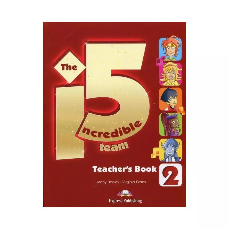THE INCREDIBLE 5 TEAM 2 TEACHERS BOOK Jenny Dooley, Evans Virginia - Express Publishing