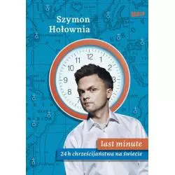 LAST MINUTE 24H CHRZEŚCIJAŃSTWA NA ŚWIECIE Szymon Hołownia - Znak